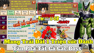 Ngọc Rồng Online - Mang trái đất 1 triệu sức đánh tàn phá tất cả các boss