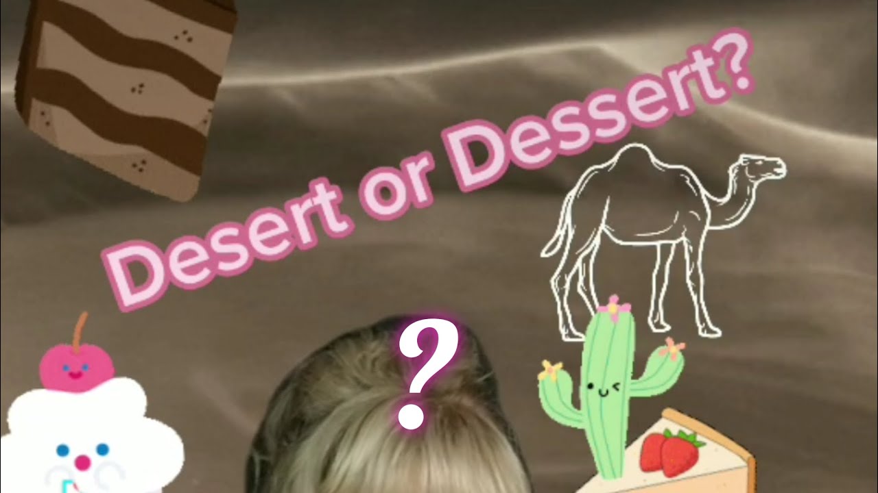 Desert or Dessert? YouTube