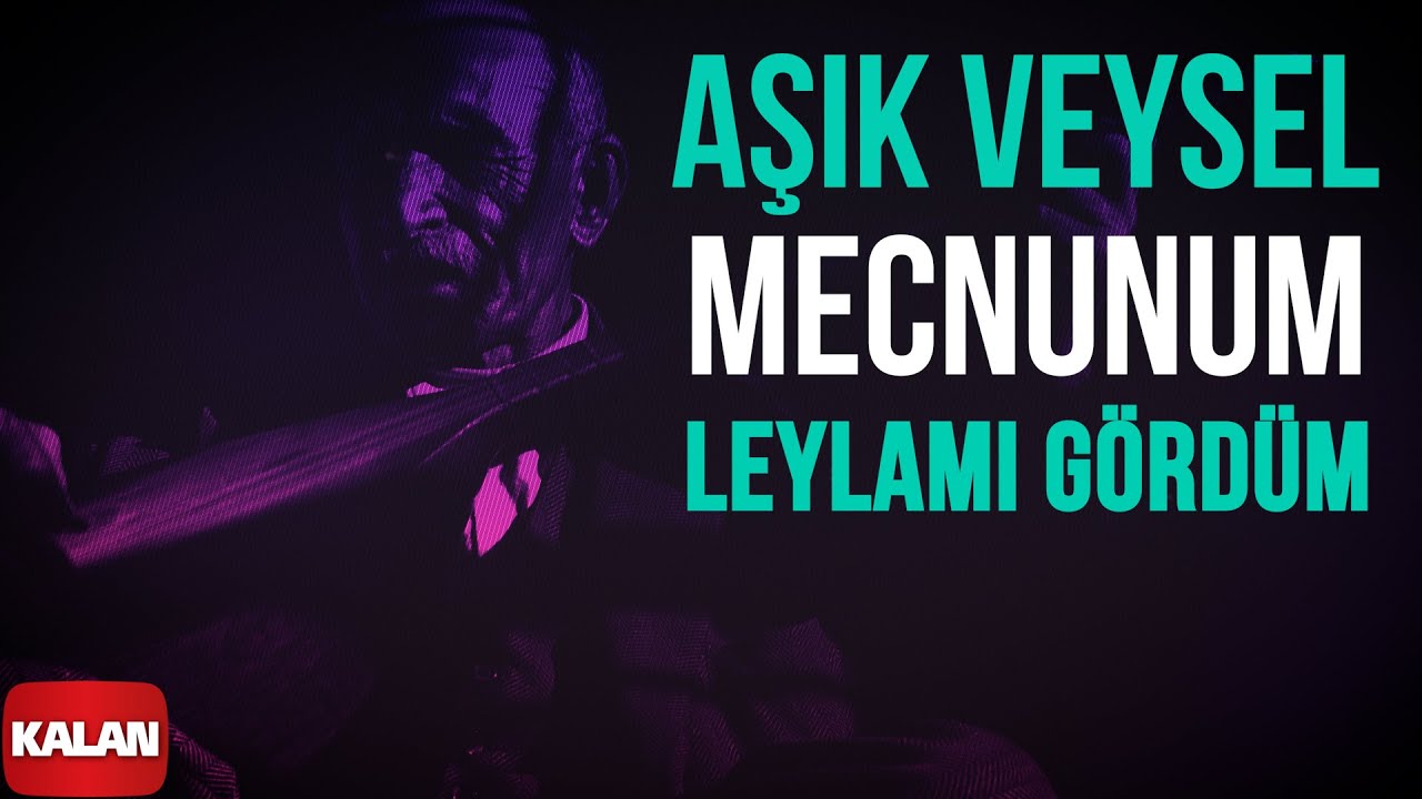 Aşık Veysel - Mecnunum Leylamı Gördüm I Arşiv Serisi 1 © 2001 Kalan Müzik