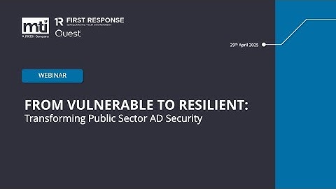 From Vulnerable to Resilient: Transforming Public Sector AD Security
