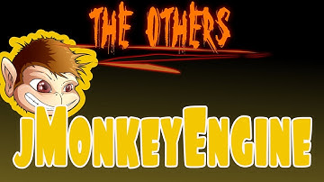jMonkeyEngine -- The Others Game Engine Series