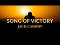 Song Of Victory - Jack Cassidy - Lyric Video