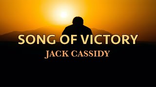 Song Of Victory - Jack Cassidy - Lyric Video