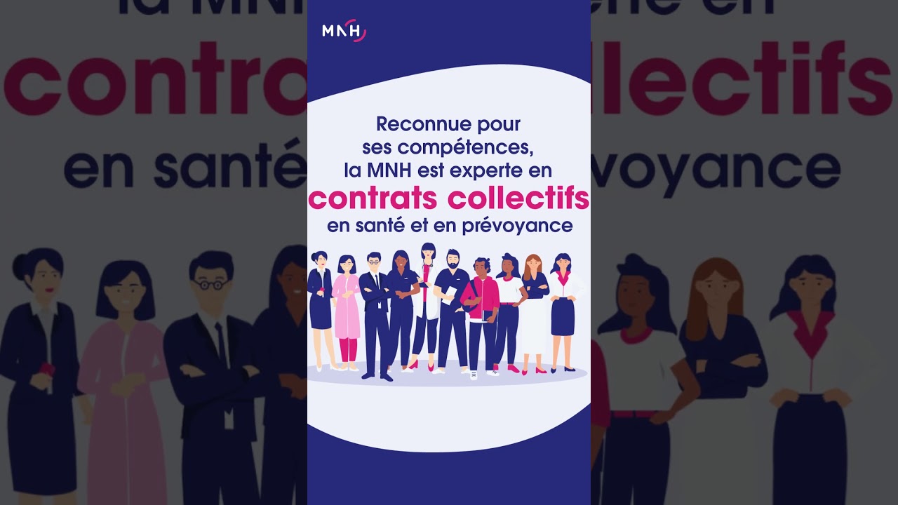 [MNH ASSURANCES COLLECTIVES] La MNH prend soin de vos collaborateurs
