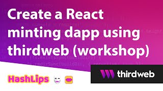 Create a React minting dapp using thirdweb workshop
