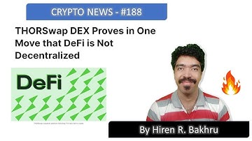 #188 | Crypto News | THORSwap DEX Proves in One Move that DeFi is Not Decentralized
