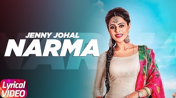 Narma | Lyrical Video | Jenny Johal Ft. Bunty Bains & Desi Crew | Punjabi Songs | Speed Records