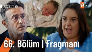 Tolga Sizin Oğlunuz Değil! | Aldatmak 68. Bölüm 1. Fragmanı