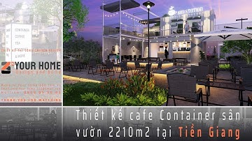 Thiết kế quán cafe Container sân vườn Kim Station tại H. Gò Công Đông T. Tiền Giang