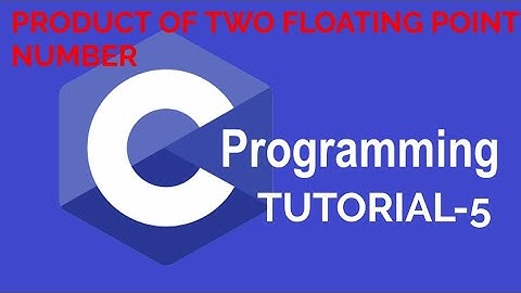 C Programming Tutorial - 5 - Product of Two Floating Point Numbers