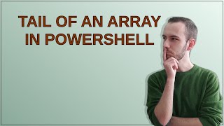 Tail of an array in powershell Net Worth