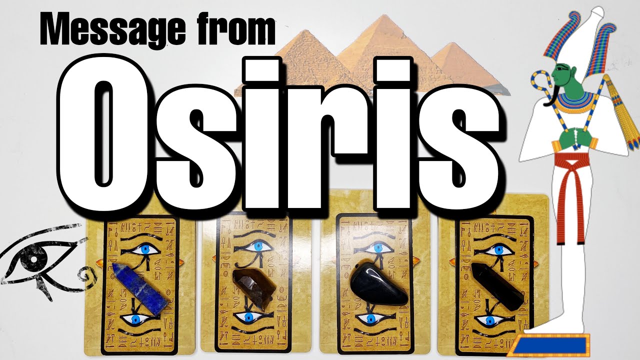 Personal Message 📩 From Egyptian God Osiris 🔮Pick A Card🔮