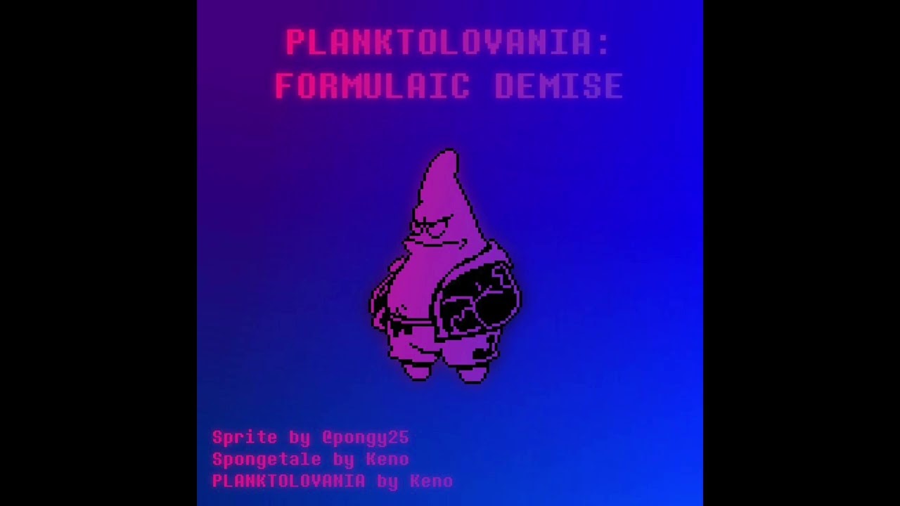 Spongetale-Planktolovania: FORMULAIC DEMISE [By thionic]