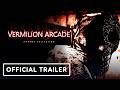 Vermilion Arcade - Official Trailer | The Horror Game Awards Showcase 2026