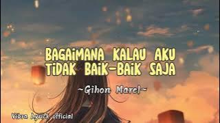 Bagaimana kalau Aku Tidak Baik-baik saja~Gihon Marel~