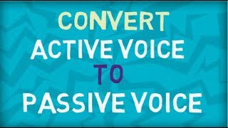 Convert Active Voice to Passive Voice | Eight types | Based on Tenses