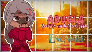 Abuela Alma React To Mirabel And Bruno (Bad Grammar Warning🙏) [GachaEncanto]