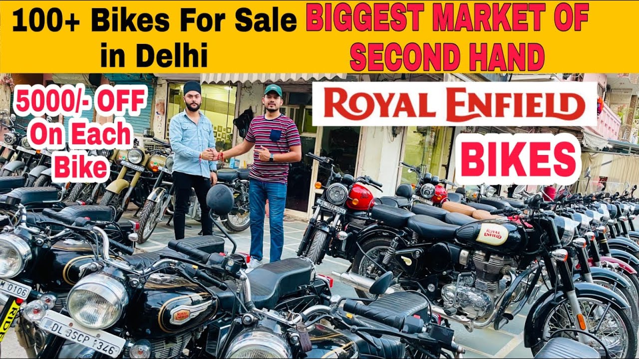 50+ Second Hand Royal Enfield Bikes, Biggest Used Bike Market in Delhi, Used Bikes in Delhi