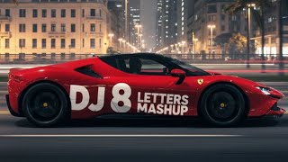 Download Lagu DJ 8 Letters Mashup NEW 2026 MP3