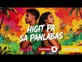 HIGIT PA SA PANLABAS | Alternative Reggae Love Song (Official Lyric Video)