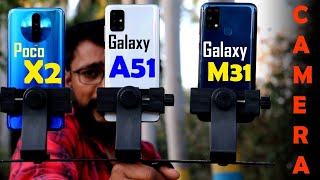 Poco X2 vs Galaxy A51 vs Galaxy M31 Full Camera Comparison 📷🔥