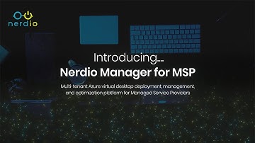 Introducing Nerdio Manager for MSP
