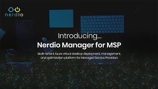Introducing Nerdio Manager for MSP