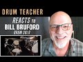 Drum Teacher Reacts to Bill Bruford - Drum Solo
