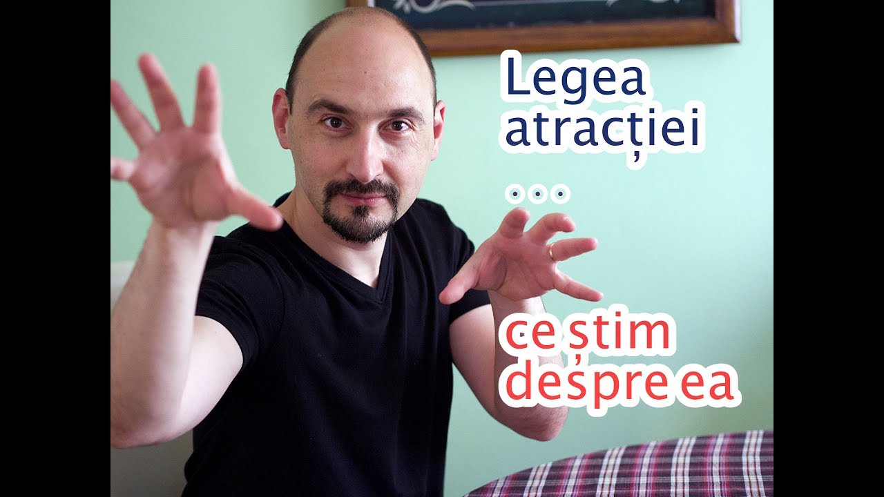 Legea atractiei ... ce stim despre ea?