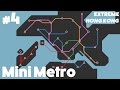 Mini Metro #4 - Extreme: Hong Kong