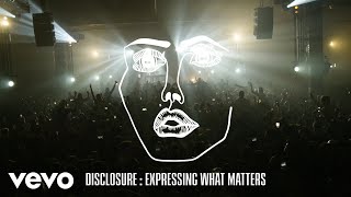 Disclosure Expressing What Matters Video