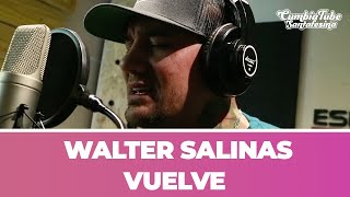 Video thumbnail of "Walter Salinas- Vuelve | Cumbia Tube"