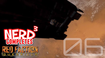 Nerd³ Completes... Red Faction: Guerrilla - Part 6