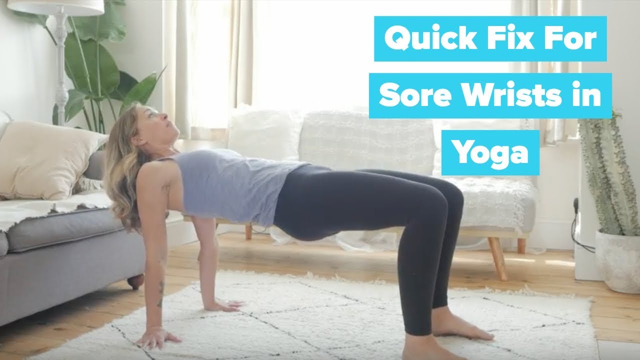 Quick fix for sore wrists in yoga YouTube