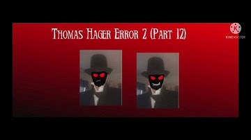 Thomas Hager Error 2 (Part 12)