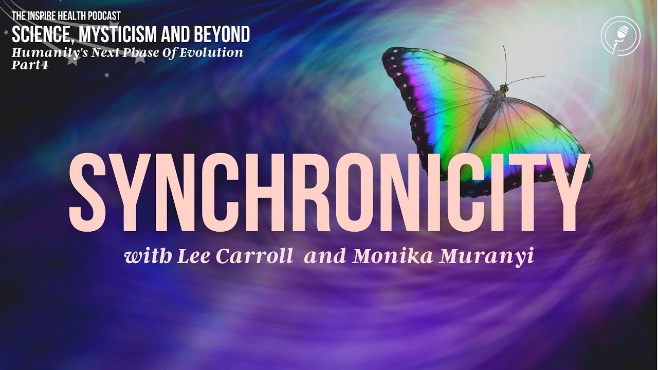 Synchronicity with Kryon - Lee Carroll & Monika Muranyi | Inspire Health Podcast