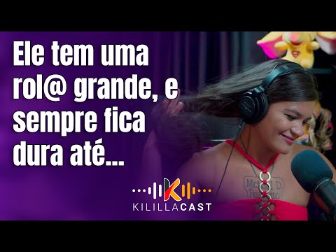 🍆 Até quando não precisa, o trem tá duro! | Tigresa Vip | Kililla Cast