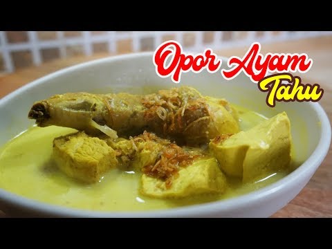 resep-mudah-masak-opor-ayam-tahu-yang-lezat