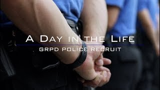 A Day in the Life: GRPD Police Recruit