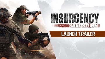 Insurgency: Sandstorm - Launch Trailer