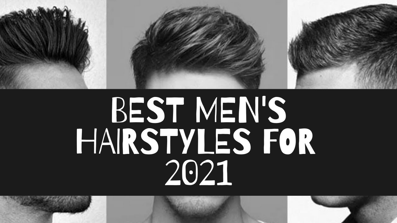 The Best Men's Haircuts 2021