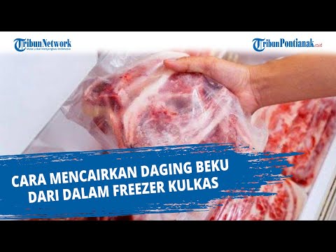 Video: Cara Mencairkan Daging Lebih Cepat