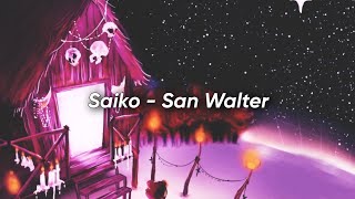 Saiko - San Walter | LETRA