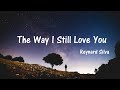 The Way I Still Love You Reynard Silva 中英動態歌詞Lyrics 