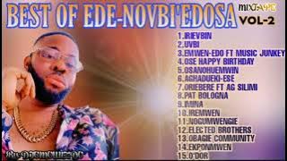Best Of Ede-Novbi'Edosa Mixtape,Vol-2,By:Djomowizdo