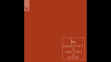 HABITAT x Ema Feud & B Rain - Entusiasme (Vallee De L’Armes) (Extended Mix)