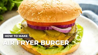 How to Make Air Fryer Burger