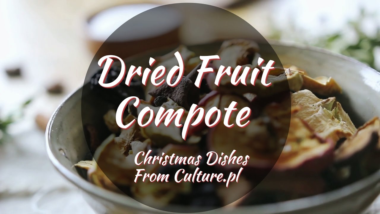 The 12 Dishes Of Polish Christmas Dried Fruit Compote Youtube