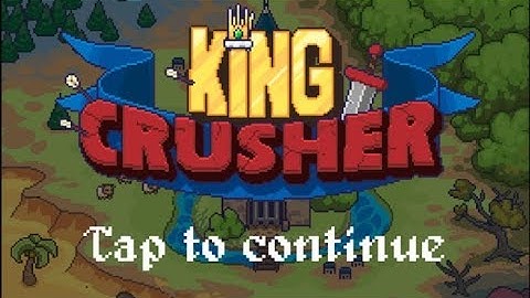King Crusher GAMEplay a Roguelike Game