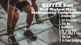 BEST OF NEFFEX Viral Workout Music [Instrumental Compilation] (Copyright Free)